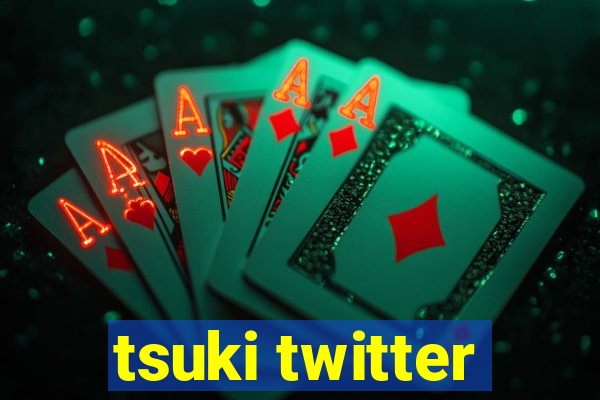 tsuki twitter